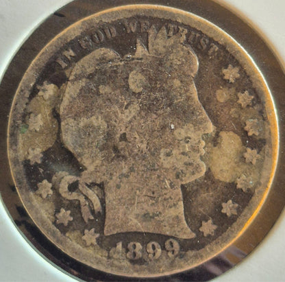 1899 Barber Silver Quarter 90% SILVER Coin Raw Circulated AG Condition or Less