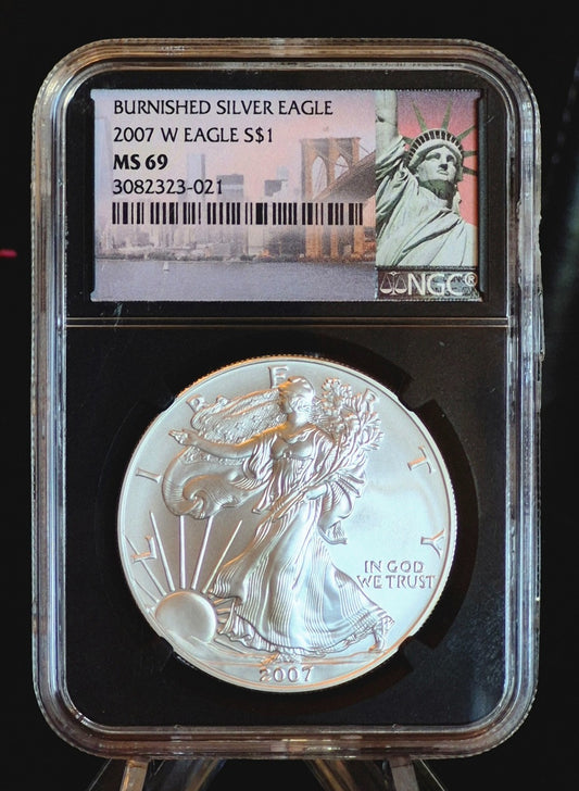 2007 W Burnished American Silver Eagle $1 NGC Graded MS 69 One Ounce .999 Silver