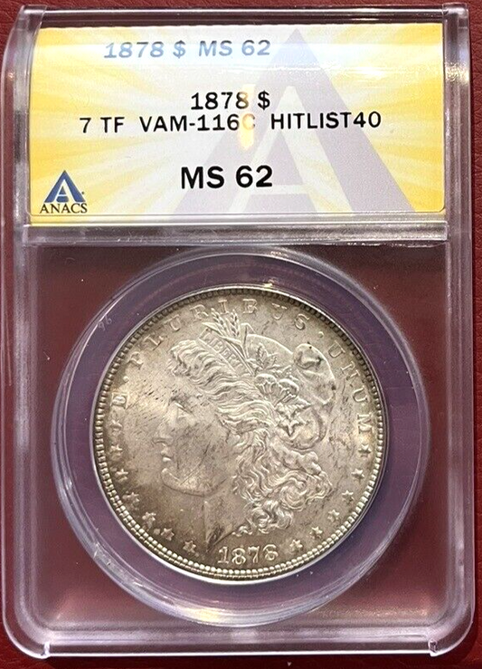 1878 P 7TF Rev 78 ANACS MS62 VAM-116C Hit List 40 Morgan Silver Dollar Top 30!